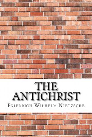 Книга The Antichrist Friedrich Wilhelm Nietzsche