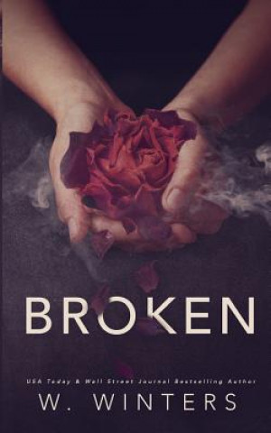 Könyv Broken: A Dark Romance Willow Winters
