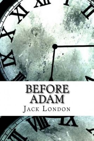 Knjiga Before Adam Jack London