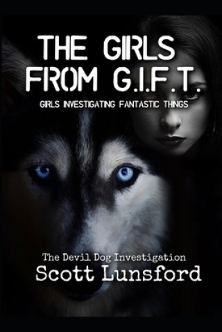 Carte The Girls from Gift: Chasing the Devil Dog Scott Lunsford