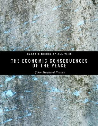 Kniha The Economic Consequences of the Peace John Maynard Keynes