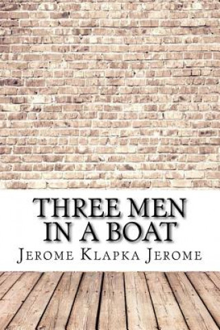 Könyv Three Men in a Boat Jerome Klapka Jerome