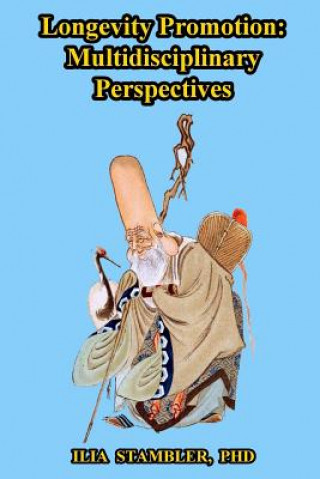 Knjiga Longevity Promotion: Multidisciplinary Perspectives Ilia Stambler
