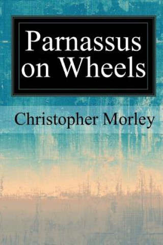 Книга Parnassus on Wheels Christopher Morley