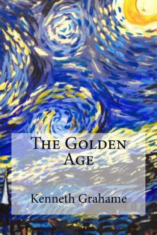 Knjiga The Golden Age Kenneth Grahame
