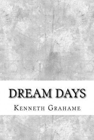 Book Dream Days Kenneth Grahame