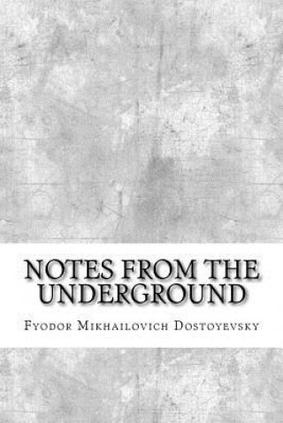 Book Notes From The Underground Fyodor Mikhailovich Dostoyevsky