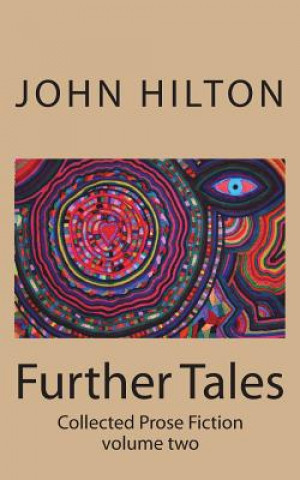 Könyv Further Tales: Short Stories John Hilton