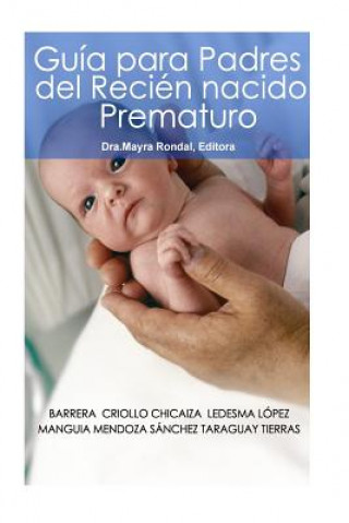 Kniha Guia para Padres del Recien Nacido Prematuro Mayra Rondal