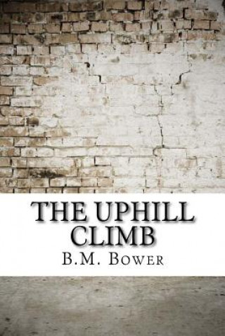 Buch The Uphill Climb B M Bower