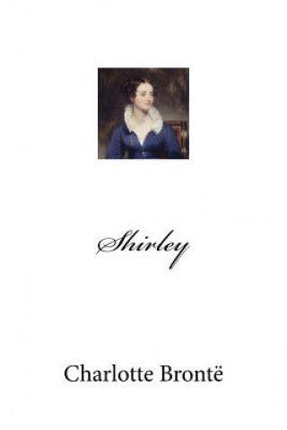Kniha Shirley Charlotte Brontë