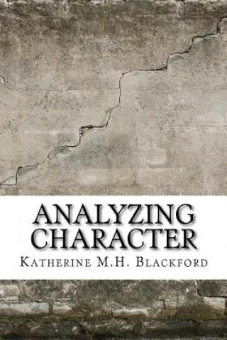 Βιβλίο Analyzing Character Katherine M H Blackford