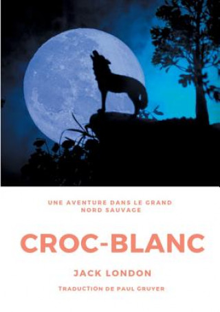 Könyv Croc-Blanc Jack London