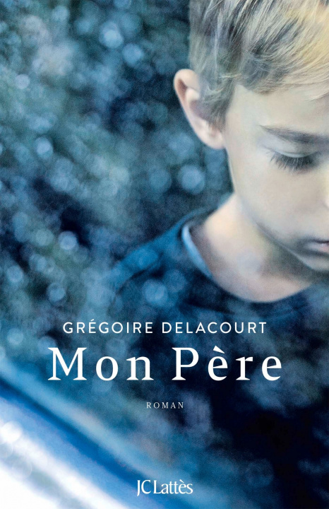 Kniha Mon pere Grégoire Delacourt