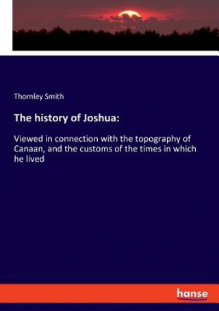 Kniha history of Joshua Smith Thornley Smith