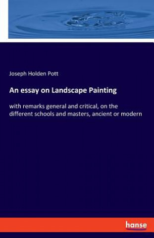 Könyv essay on Landscape Painting Joseph Holden Pott