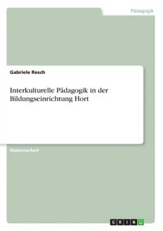 Carte Interkulturelle Pädagogik in der Bildungseinrichtung Hort Gabriele Resch