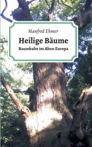 Book Heilige Bäume Manfred Ehmer