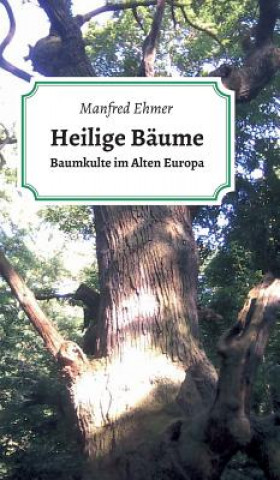 Buch Heilige Bäume Manfred Ehmer