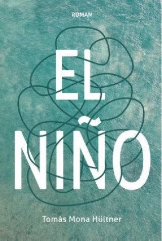 Knjiga El Niño Tomás Mona Hültner