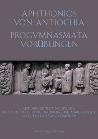 Livre Aphtonios von Antiochia: Progymnasmata. Vorübungen. Otto Schönberger