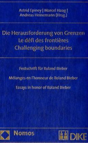 Livre Die Herausforderung von Grenzen - Le défi des fronti?res - Challenging boundaries Astrid Epiney