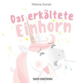 Книга Das erkältete Einhorn Mélanie Grenier