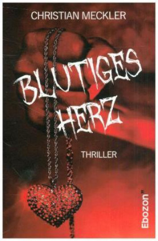 Knjiga Blutiges Herz Christian Meckler