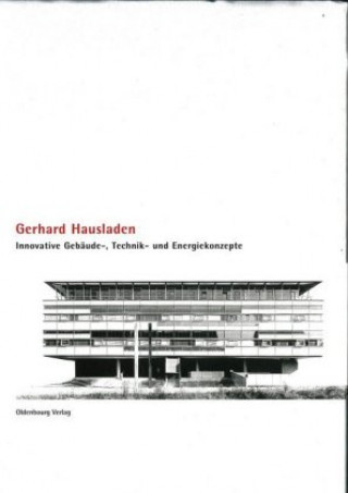 Kniha Innovative Gebäude-, Technik- und Energiekonzepte Gerhard Hausladen