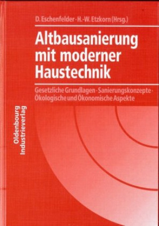 Kniha Altbausanierung mit moderner Haustechnik Heinz Werner Etzkorn