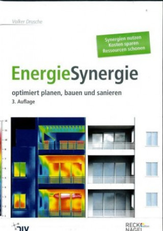 Książka EnergieSynergie - optimiert planen, bauen und sanieren Volker Drusche