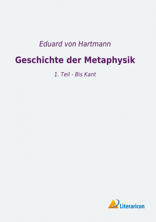 Carte Geschichte der Metaphysik Eduard Von Hartmann