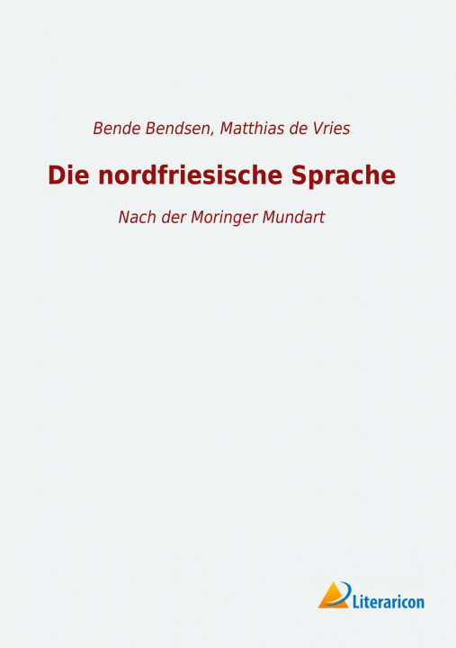 Buch Die nordfriesische Sprache Bende Bendsen