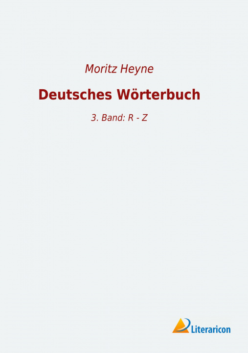 Könyv Deutsches Wörterbuch Moritz Heyne