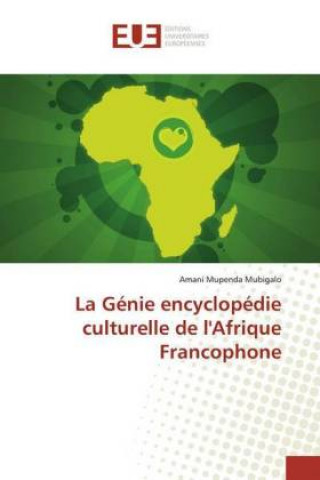 Carte La Génie encyclopédie culturelle de l'Afrique Francophone Amani Mupenda Mubigalo