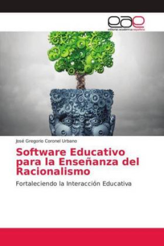 Książka Software Educativo para la Enseñanza del Racionalismo José Gregorio Coronel Urbano