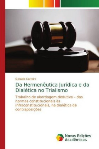 Buch Da Hermeneutica Juridica e da Dialetica no Trialismo Geraldo Carreiro