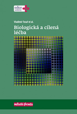 Book Biologická a cílená léčba Vladimír Tesař