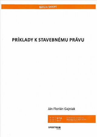 Book Príklady k stavebnému právu Ján Florián Gajniak