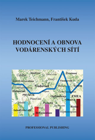 Knjiga Hodnocení a obnova vodárenských sítí Marek Teichmann