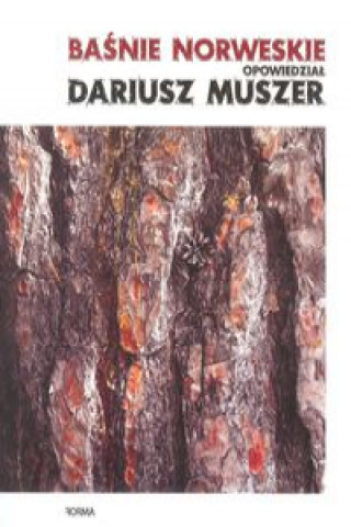 Carte Baśnie norweskie opowiedział Dariusz Muszer Muszer Dariusz