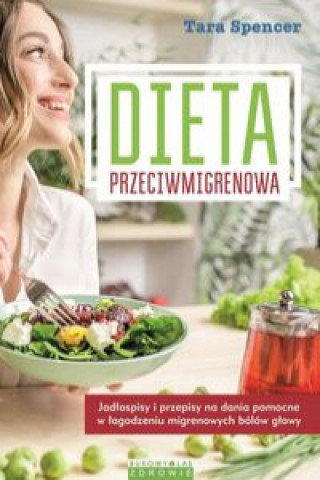 Kniha Dieta przeciwmigrenowa Spencer Tara