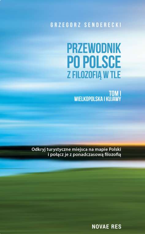 Könyv Przewodnik po Polsce z filozofią w tle Senderecki Grzegorz