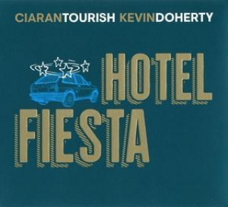 Audio Hotel Fiesta Ciran/Doherty Tourish