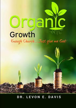 Buch Organic Growth Dr Levon E Davis