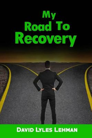 Boek My Road to Recovery David Lyles Lehman