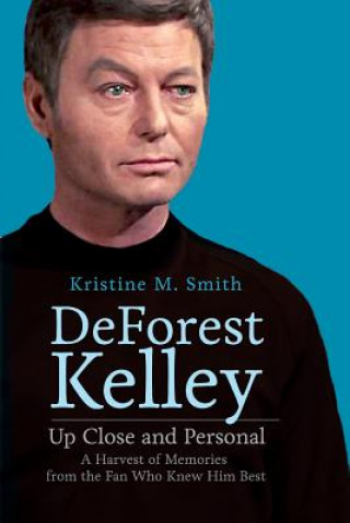 Buch DeForest Kelley Up Close and Personal: A Harvest of Memories from the Fan Who Knew Him Best Kristine M Smith