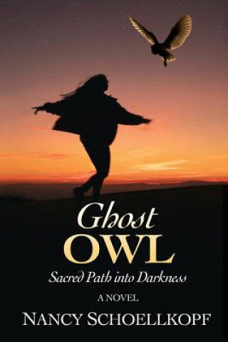 Knjiga Ghost Owl Nancy Schoellkopf