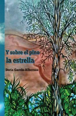 Kniha Y Sobre El Pino La Estrella Doria Garcia-Albernaz