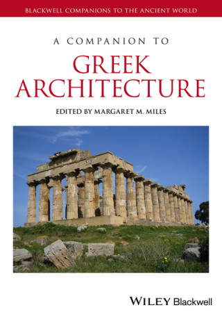 Książka COMPANION TO GREEK ARCHITECTURE Margaret M Miles